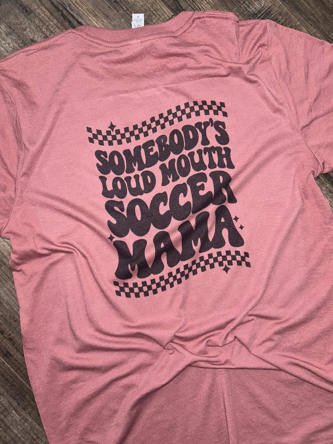 Somebody’s Loud Mouth Soccer Mama