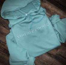 Load image into Gallery viewer, you are enough.
