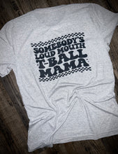 Load image into Gallery viewer, Loud Mouth T-Ball Mama
