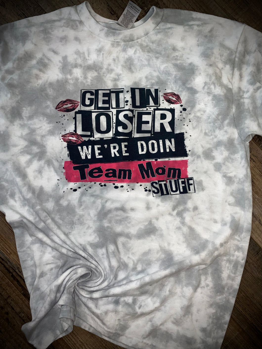 Get in Loser We’re doing Team Mom Stuff
