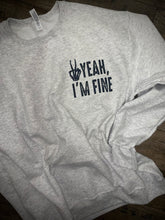 Load image into Gallery viewer, Yeah, I’m Fine
