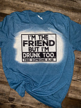 Load image into Gallery viewer, I’m The Friend
