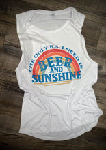 Load image into Gallery viewer, The Only BS I Need Is Beer &amp; Sunshine
