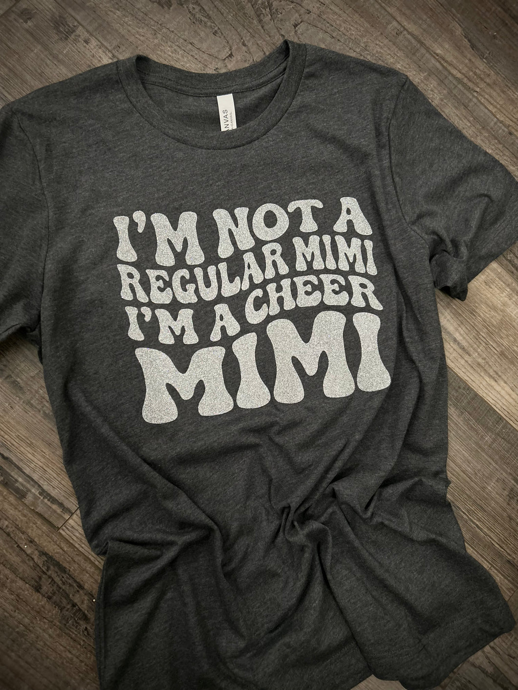 I’m not a regular Mimi I’m A Cheer Mimi