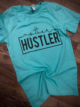 Load image into Gallery viewer, Mother Hustler

